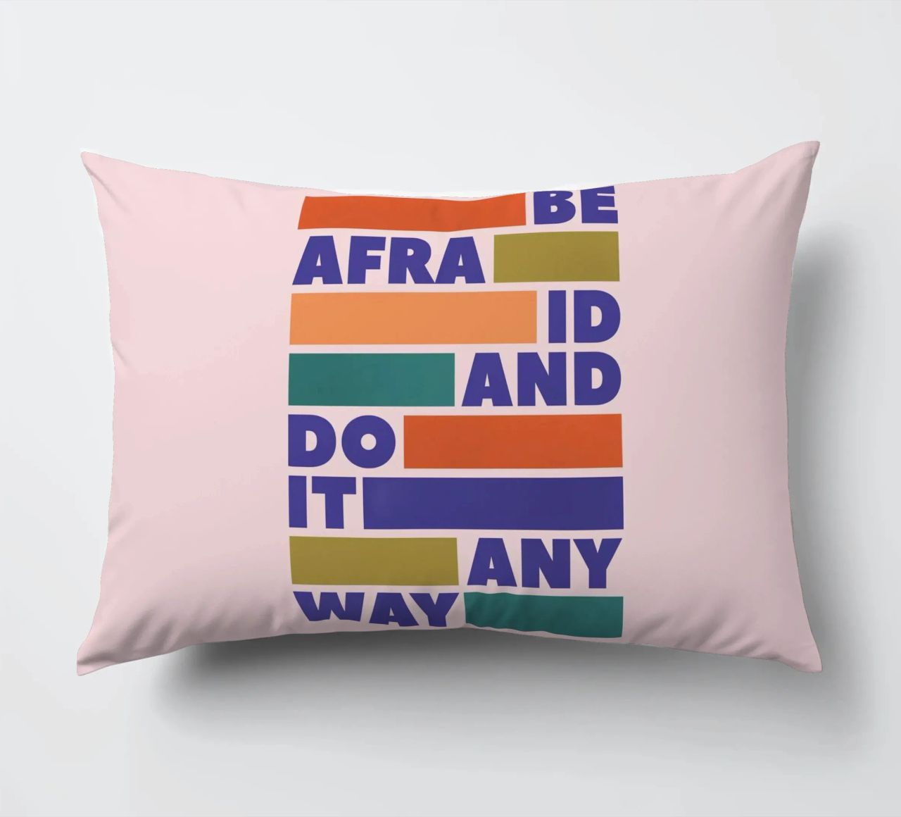 Be Afraid and Do It Anyway Bold Typography Art decorative cushion by showmemars
