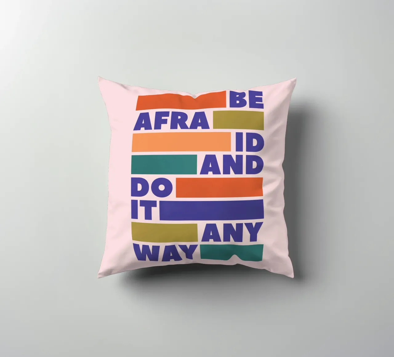 Be Afraid and Do It Anyway Bold Typography Art cuscino da showmemars