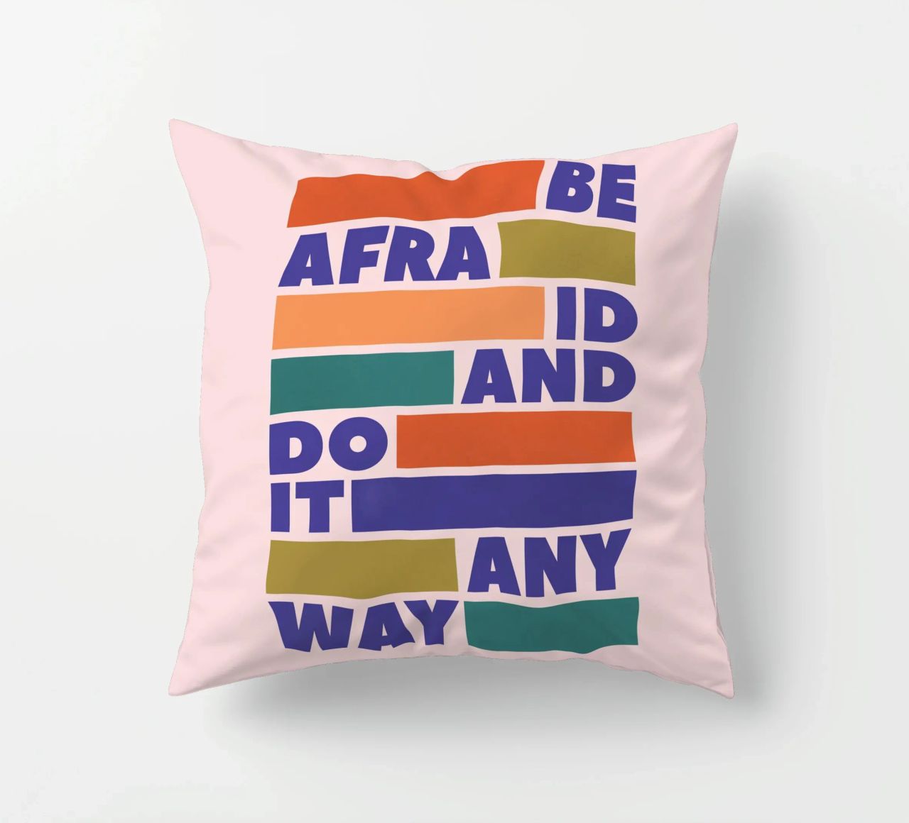 Be Afraid and Do It Anyway Bold Typography Art decorative cushion by showmemars