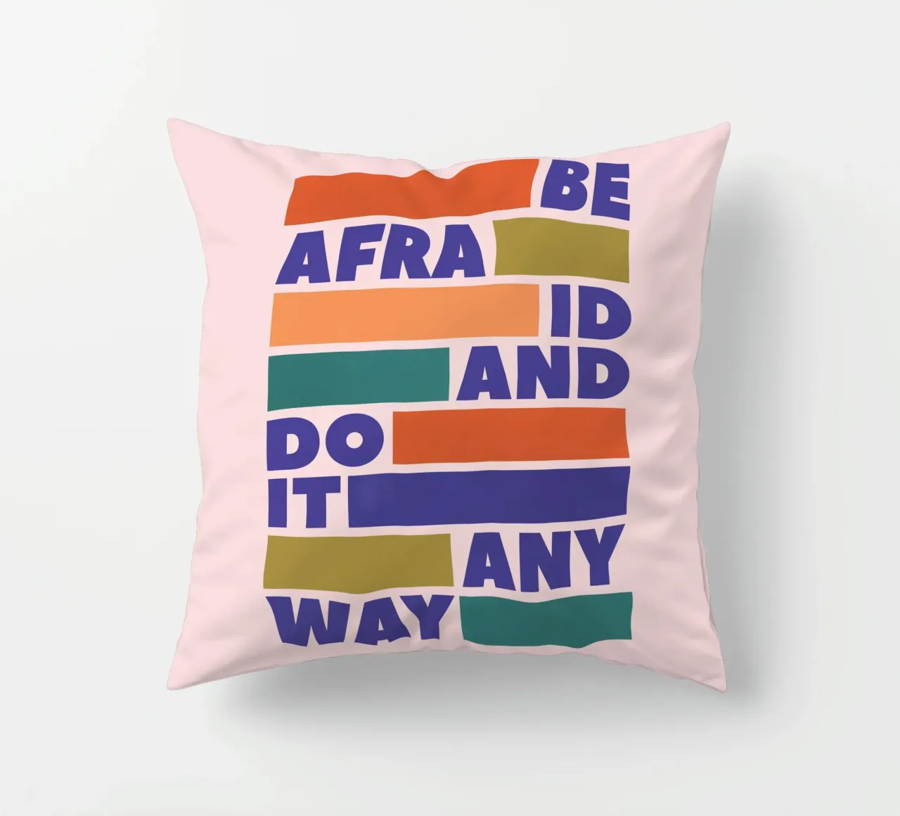 Be Afraid and Do It Anyway Bold Typography Art cuscino da showmemars