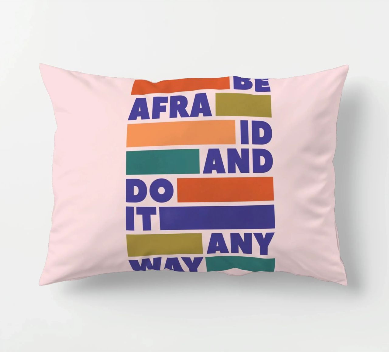 Be Afraid and Do It Anyway Bold Typography Art decorative cushion by showmemars