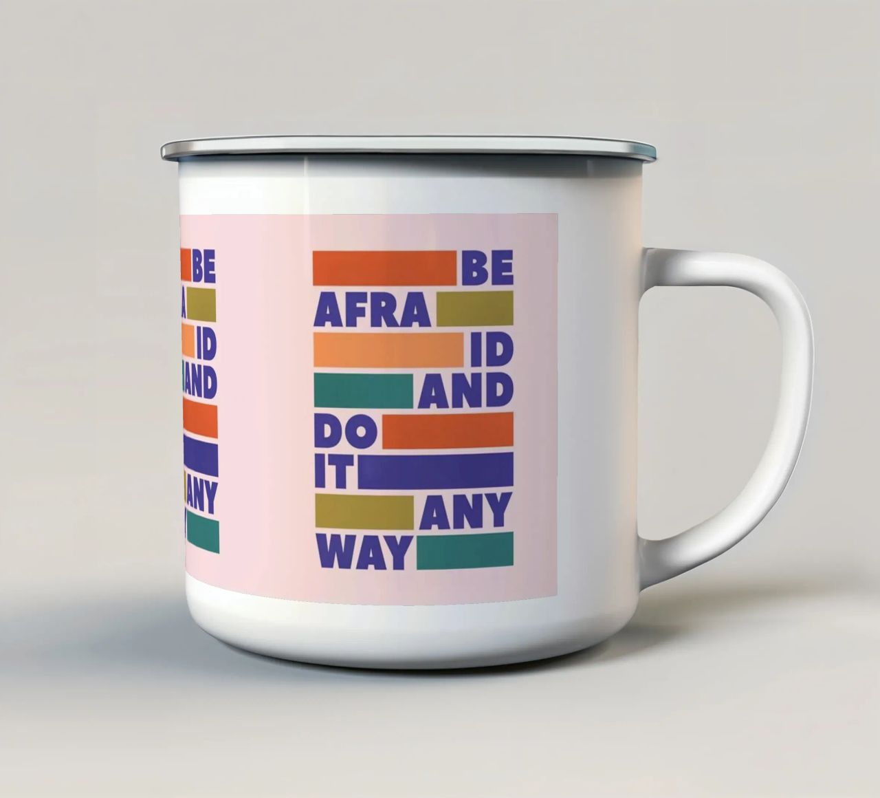 Be Afraid and Do It Anyway Bold Typography Art Emaille Tasse von showmemars