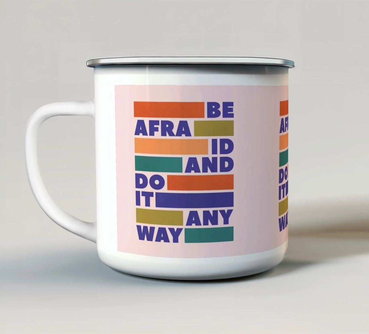 Be Afraid and Do It Anyway Bold Typography Art Emaille Tasse von showmemars