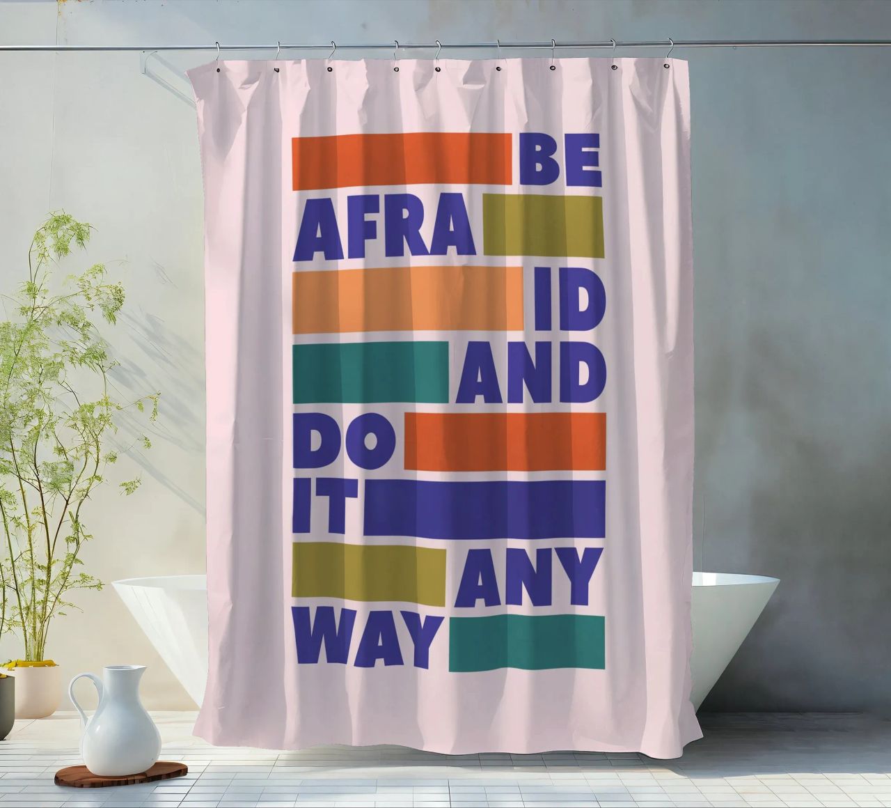 Be Afraid and Do It Anyway Bold Typography Art Duschvorhang von showmemars
