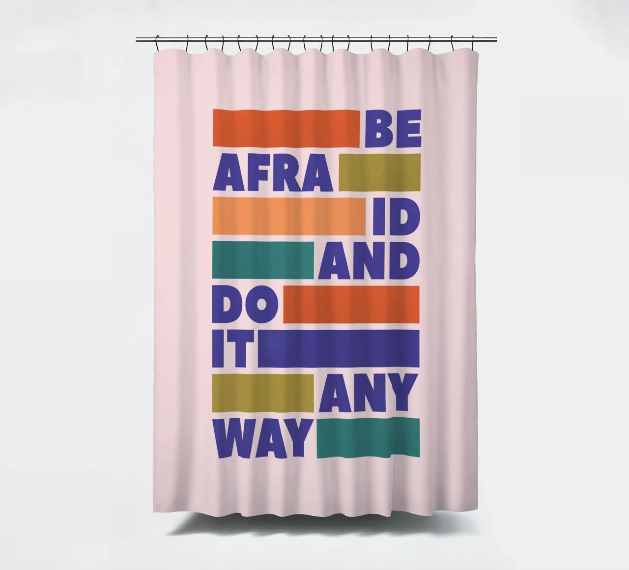 Be Afraid and Do It Anyway Bold Typography Art Duschvorhang von showmemars