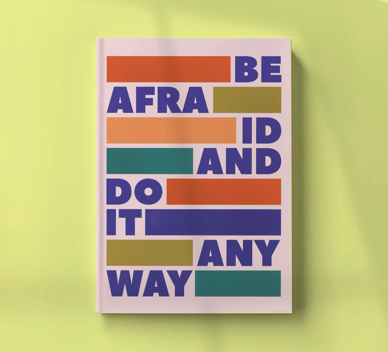 Be Afraid and Do It Anyway Bold Typography Art notebook by showmemars