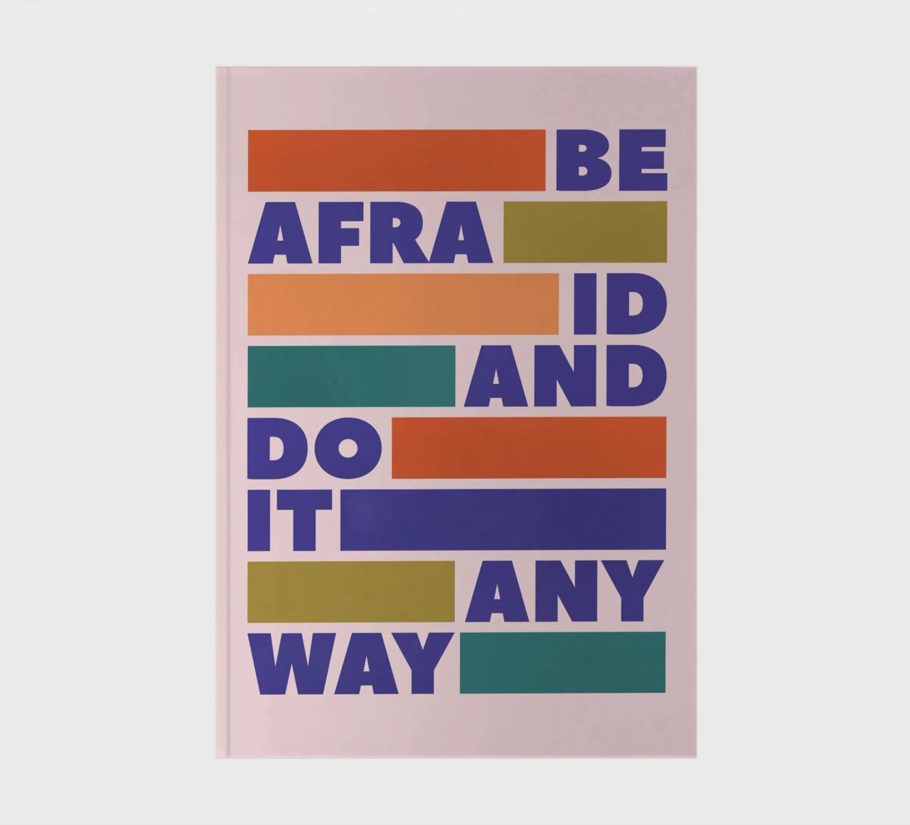 Be Afraid and Do It Anyway Bold Typography Art notebook by showmemars