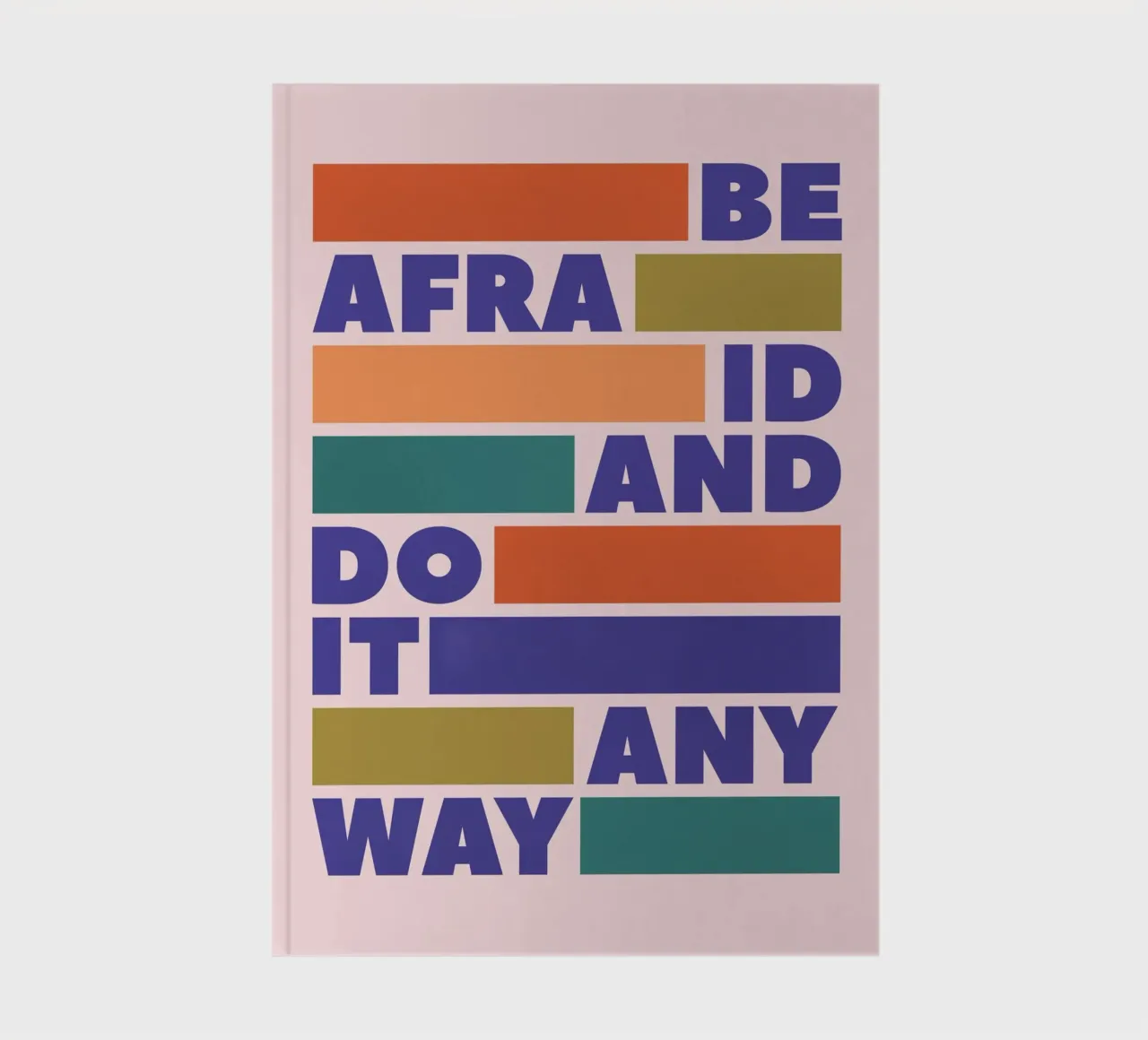 Be Afraid and Do It Anyway Bold Typography Art notitieboek van showmemars