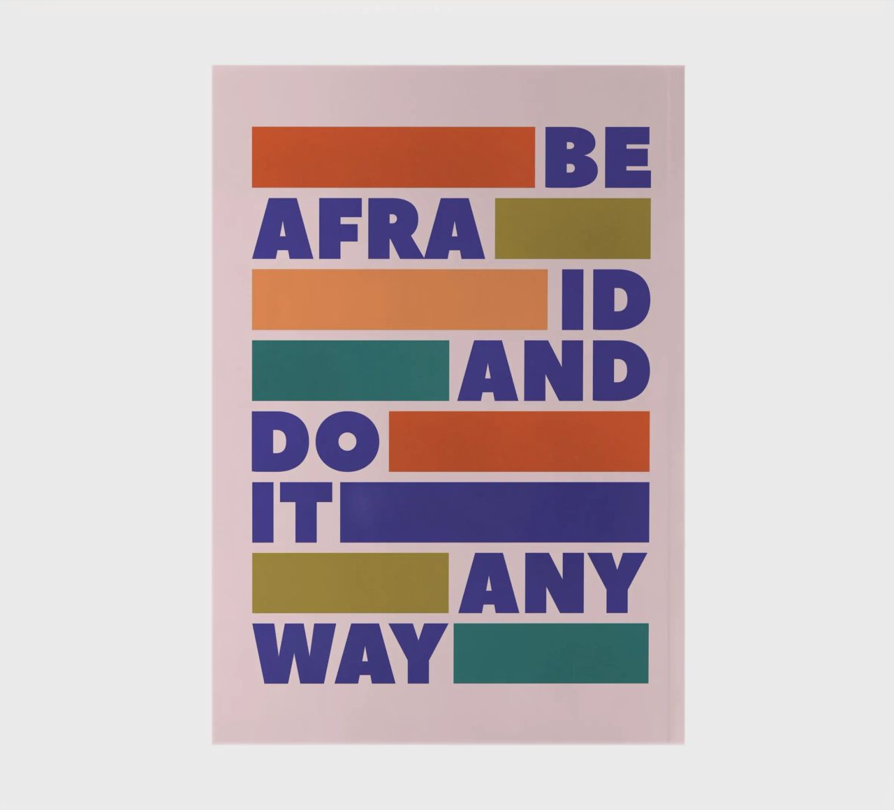 Be Afraid and Do It Anyway Bold Typography Art notebook by showmemars