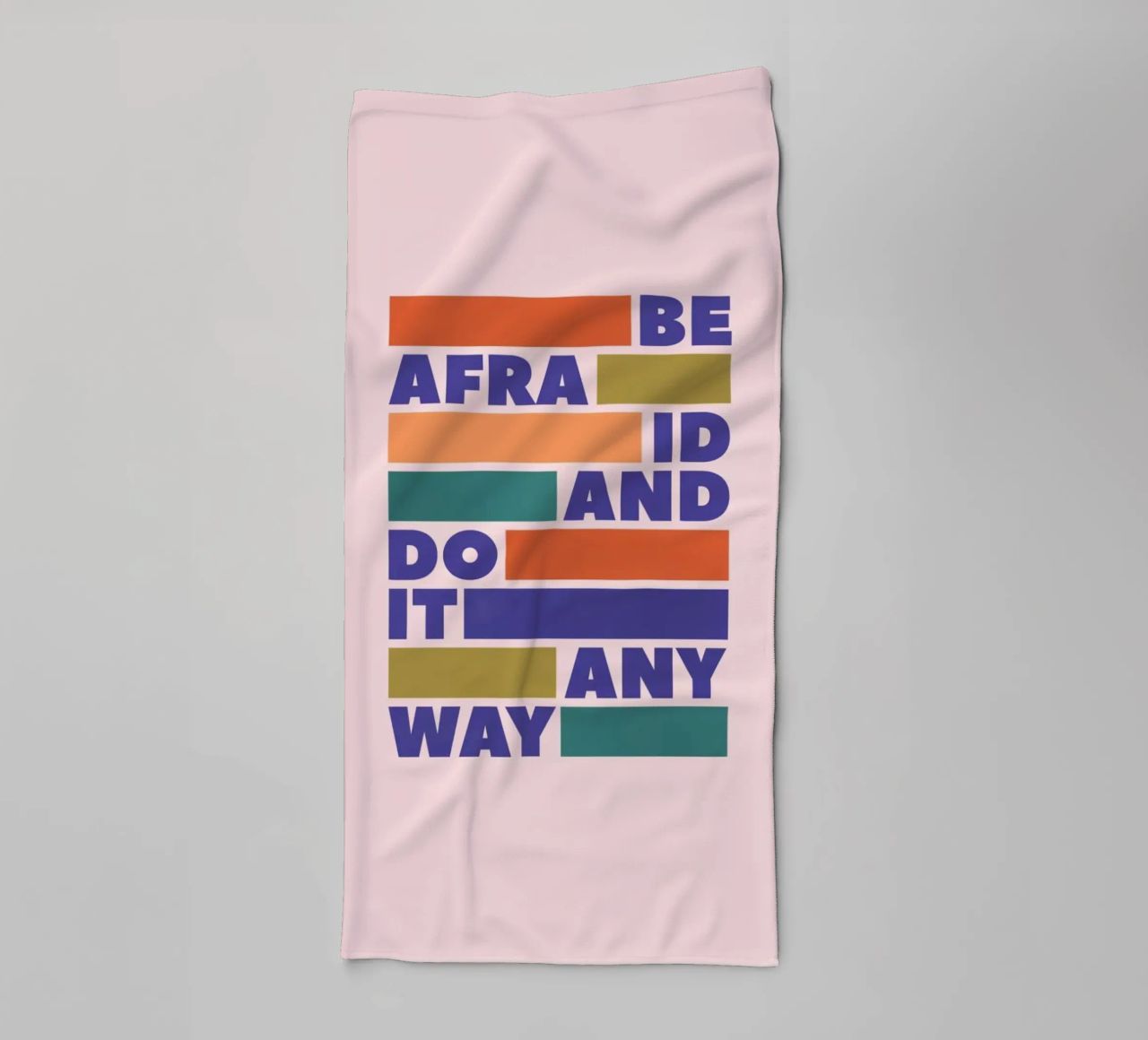 Be Afraid and Do It Anyway Bold Typography Art Handtuch von showmemars