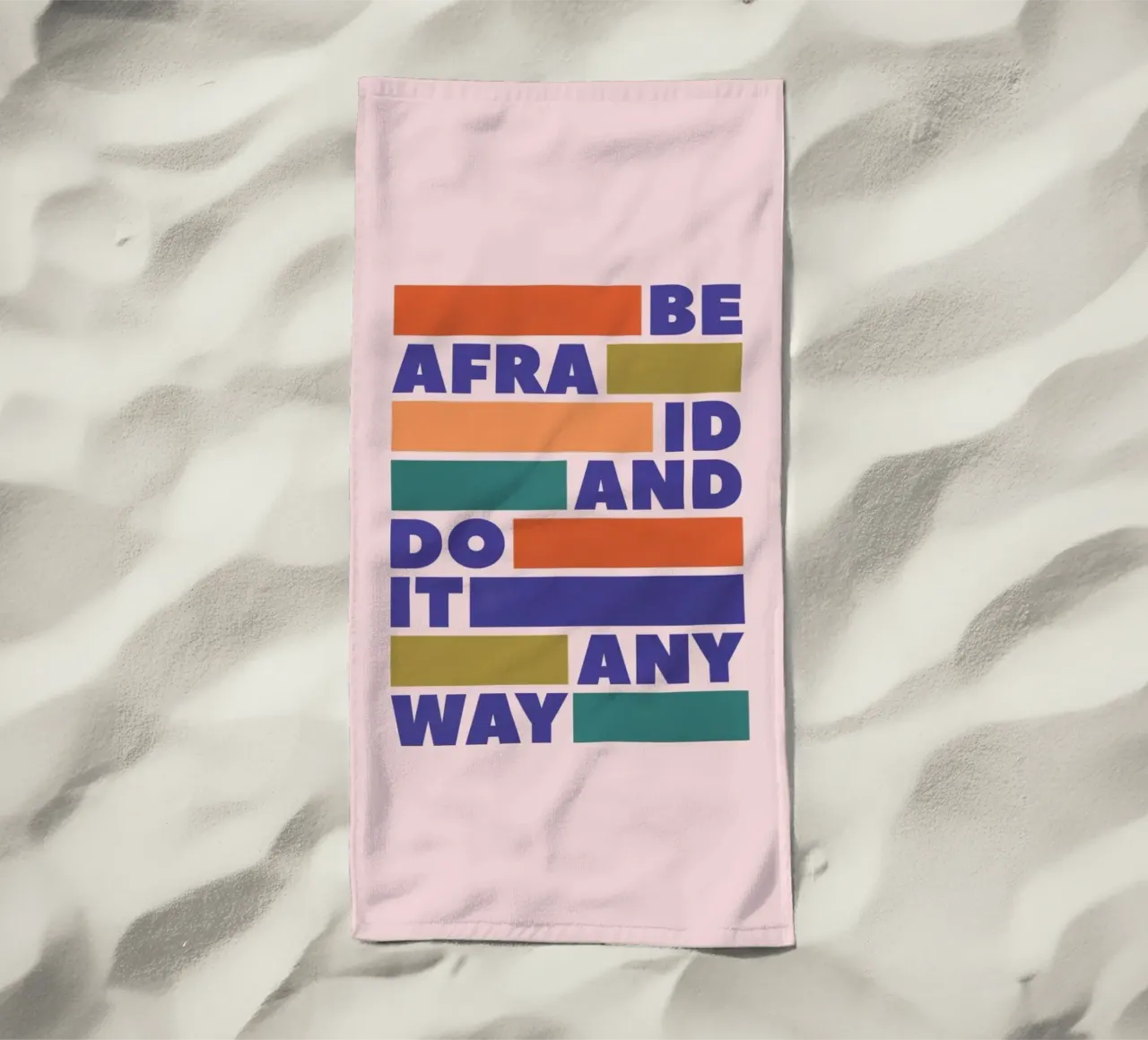 Be Afraid and Do It Anyway Bold Typography Art telo mare da showmemars