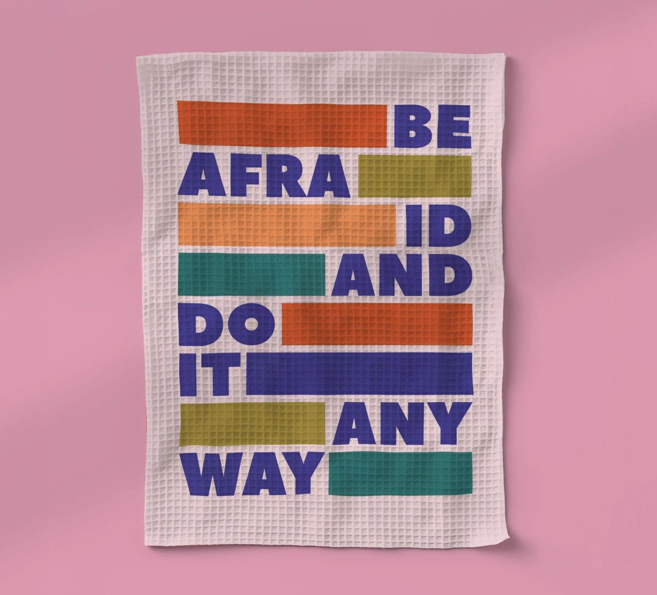 Be Afraid and Do It Anyway Bold Typography Art Geschirrtuch von showmemars