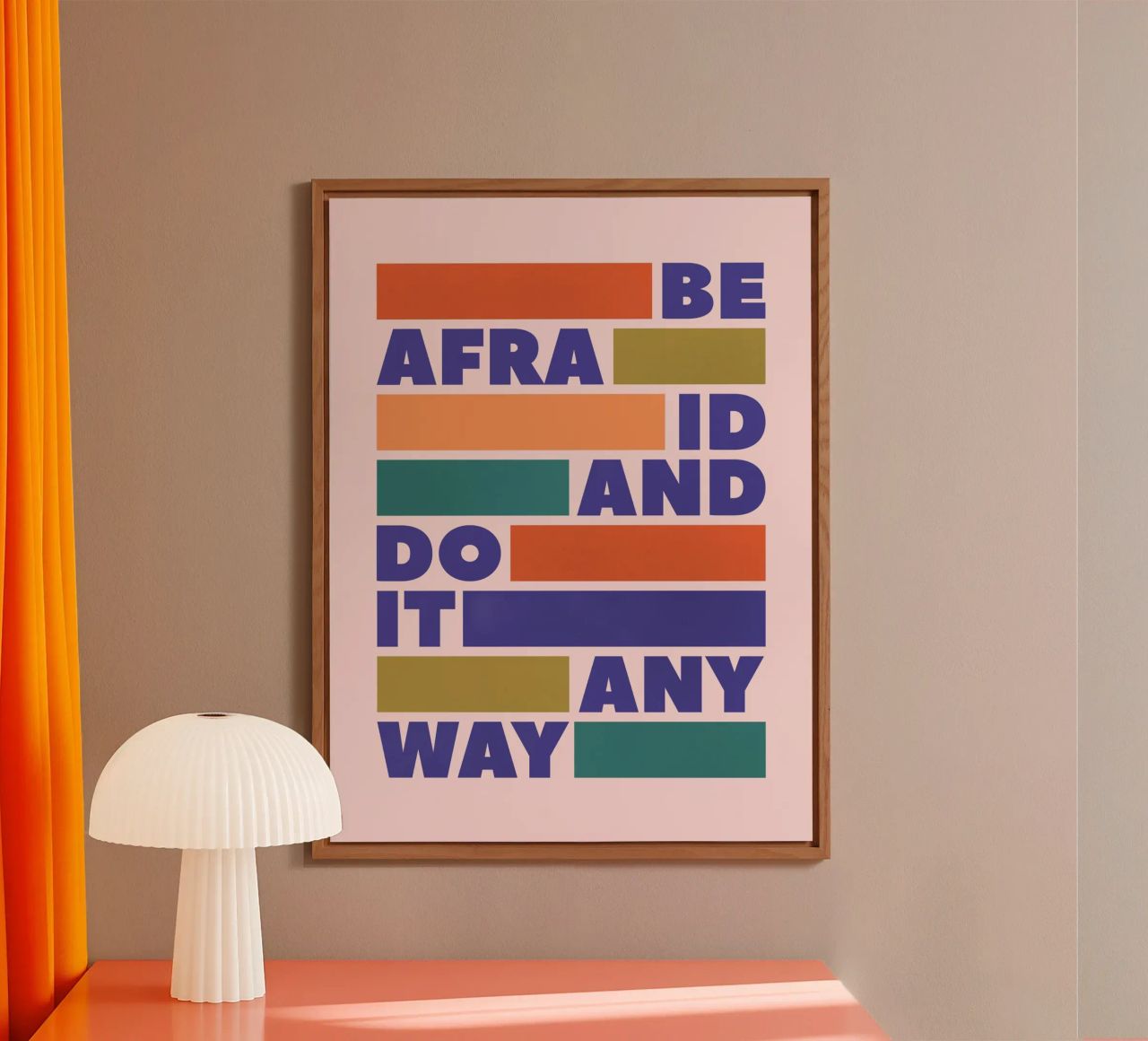 Be Afraid and Do It Anyway Bold Typography Art Alu-Dibond von showmemars