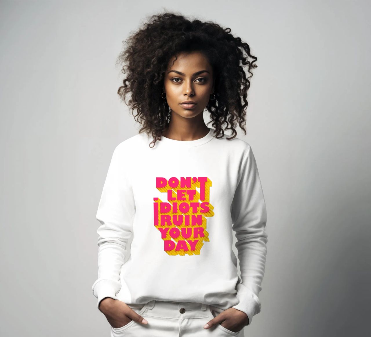 Don’t Let Idiots Ruin Your Day Bold Typography felpa da showmemars