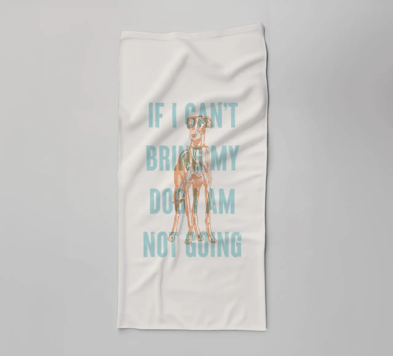 If I can't bring my dog I am not going towel by Vintagrafica