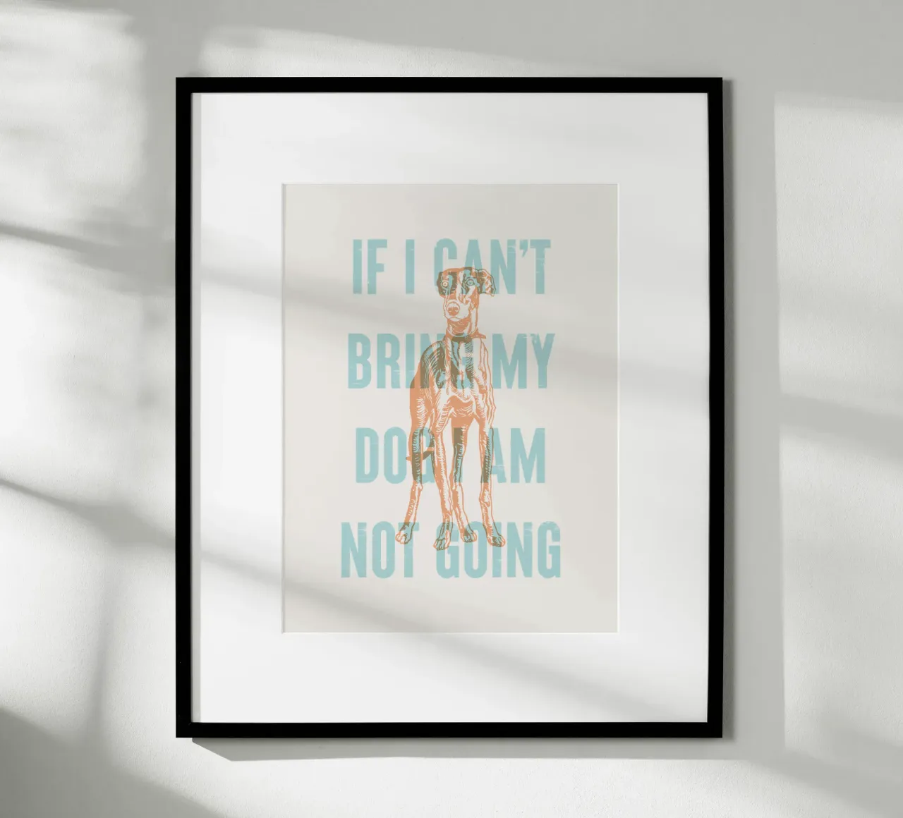 If I can't bring my dog I am not going hahnemühle by Vintagrafica