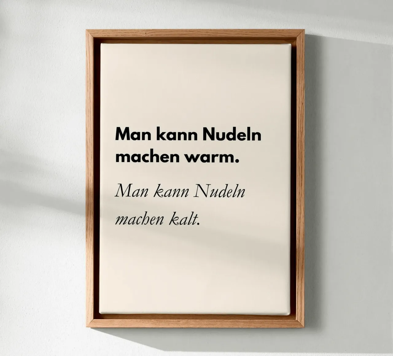 Man kann Nulden machen warm  | Kult-Meme Print tela con Cornice a cassetta da PrintCessStudio