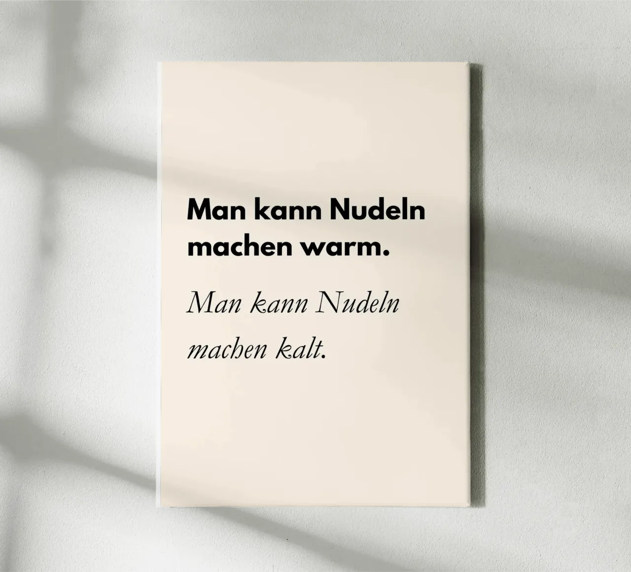 Man kann Nulden machen warm  | Kult-Meme Print tela con Cornice a cassetta da PrintCessStudio
