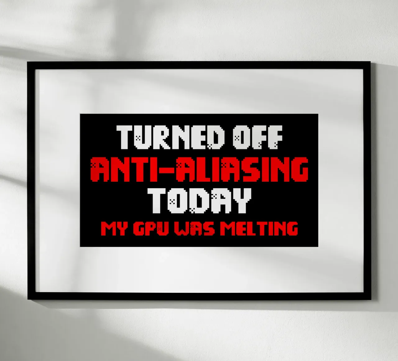 Anti-Aliasing Uit Grappige Gamer PC-Gaming Grap poster met aluminium frame van sillyindustries