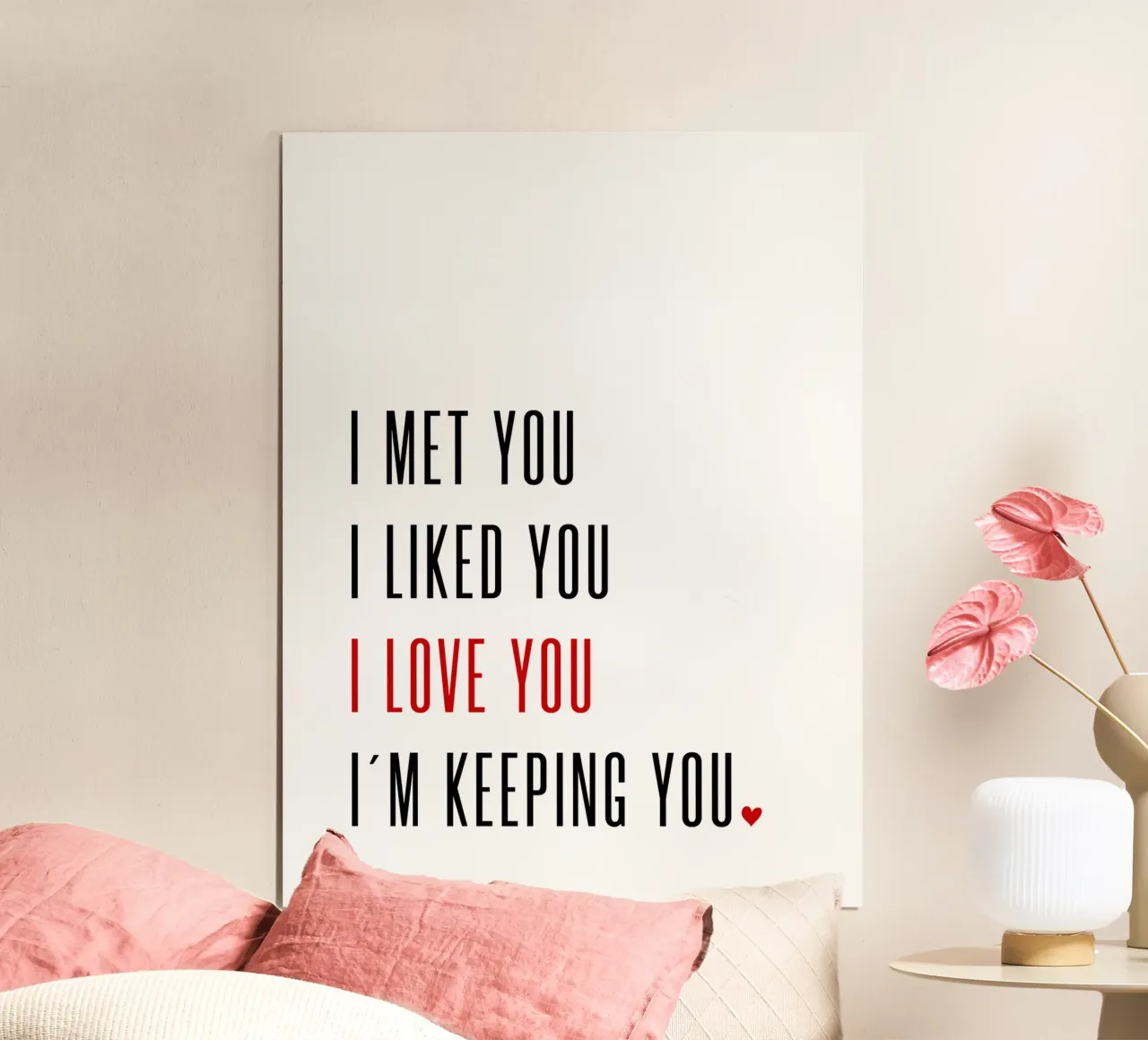 Met you, liked you, love you & keeping you poster con telaio in legno da color&shape