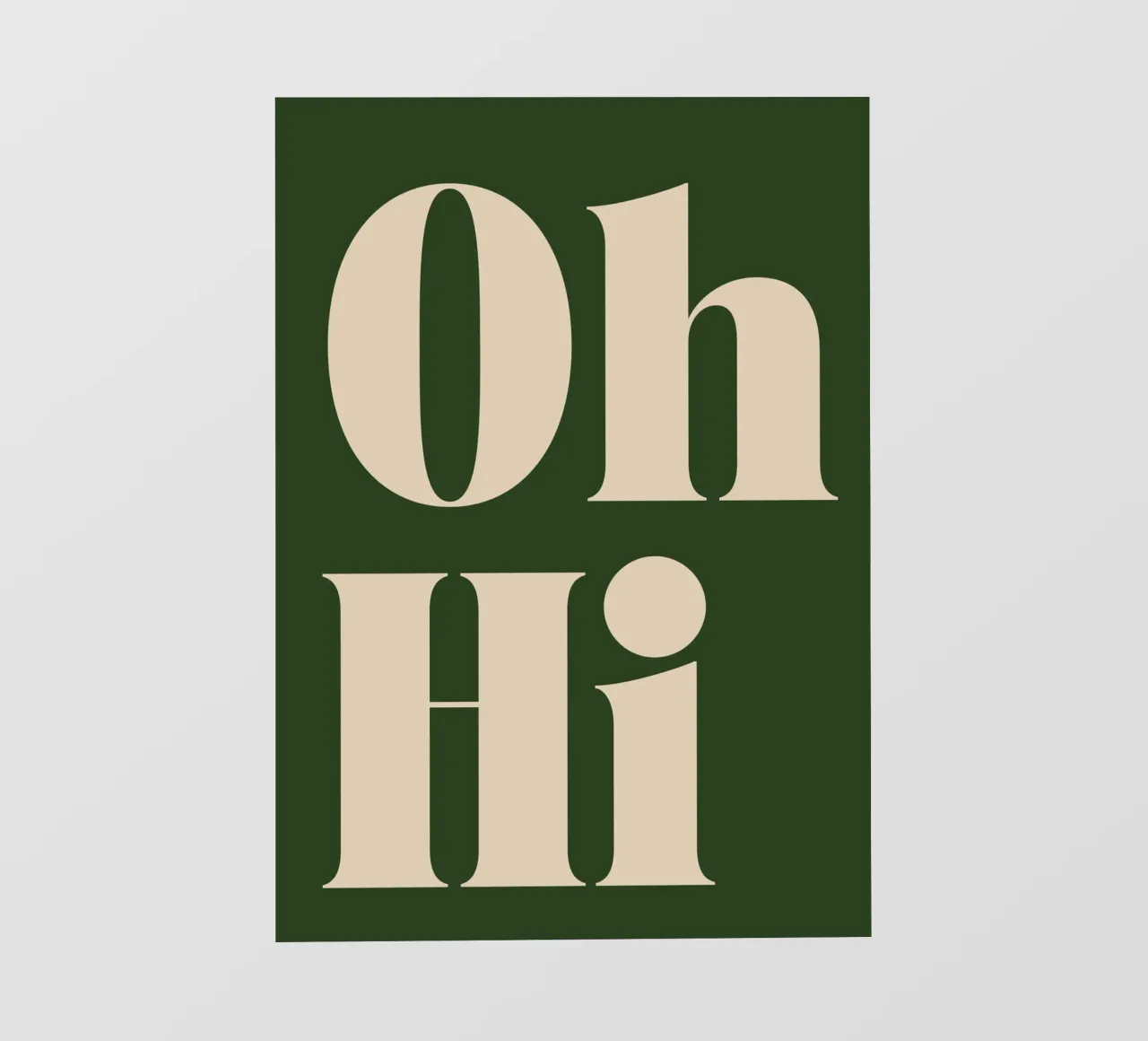 Oh, Hi | Playful & Minimalist Greeting Print photo wallpaper by PrintCessStudio