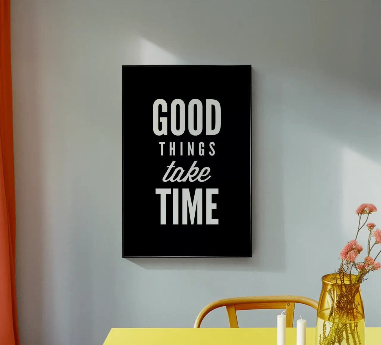 Good Things Take Time plexiglass da Mottos by Sinan Saydik