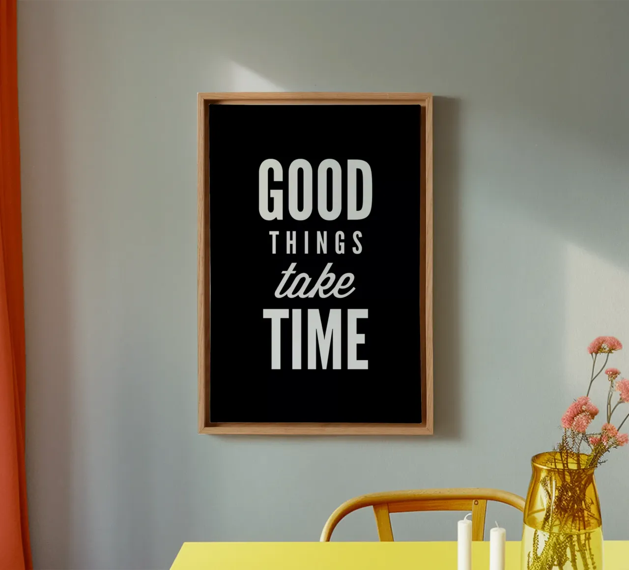 Good Things Take Time canvas van Mottos by Sinan Saydik