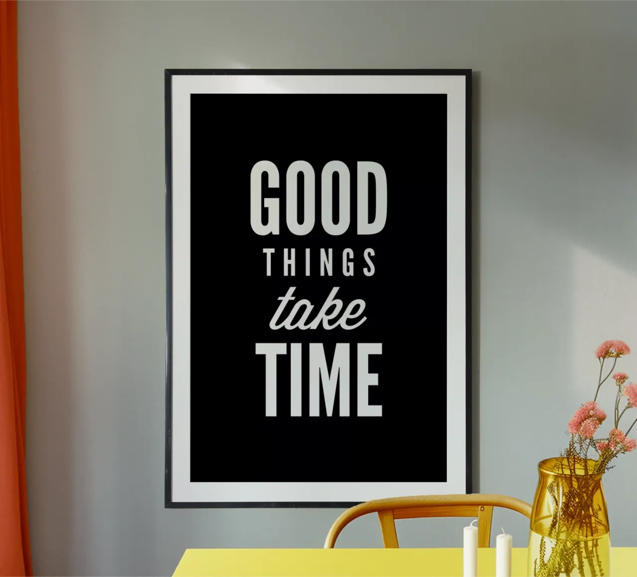 Good Things Take Time poster da Mottos by Sinan Saydik