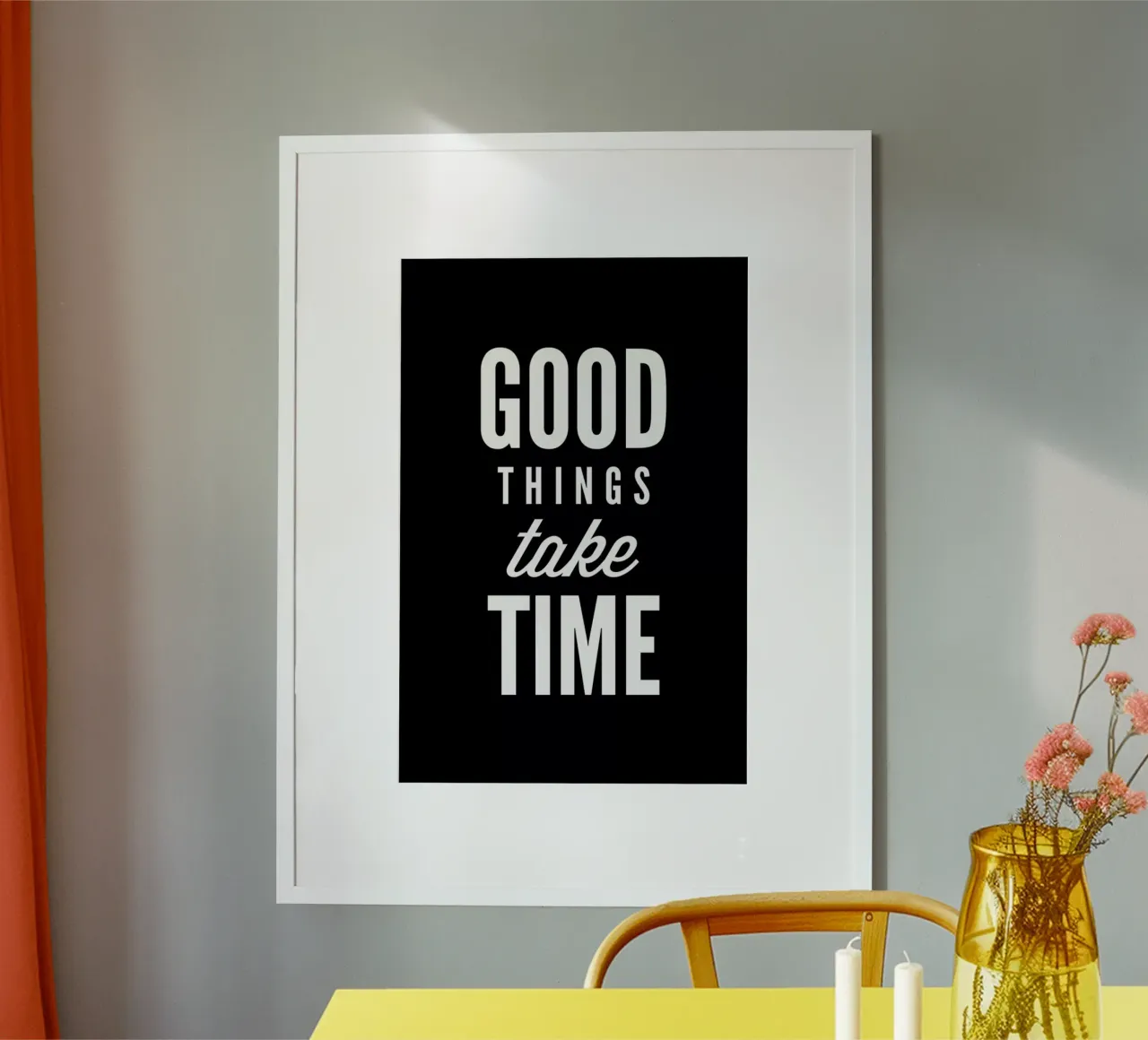 Good Things Take Time poster da Mottos by Sinan Saydik