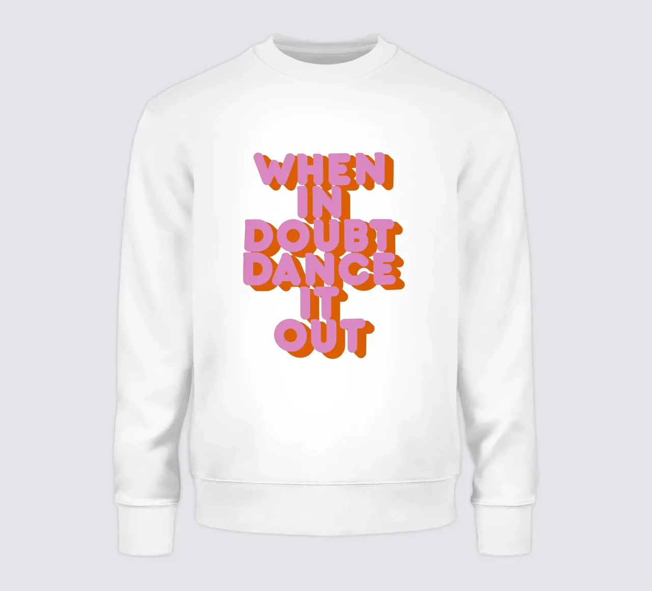 When in Doubt Dance It Out Fun Retro Typography sweat de showmemars