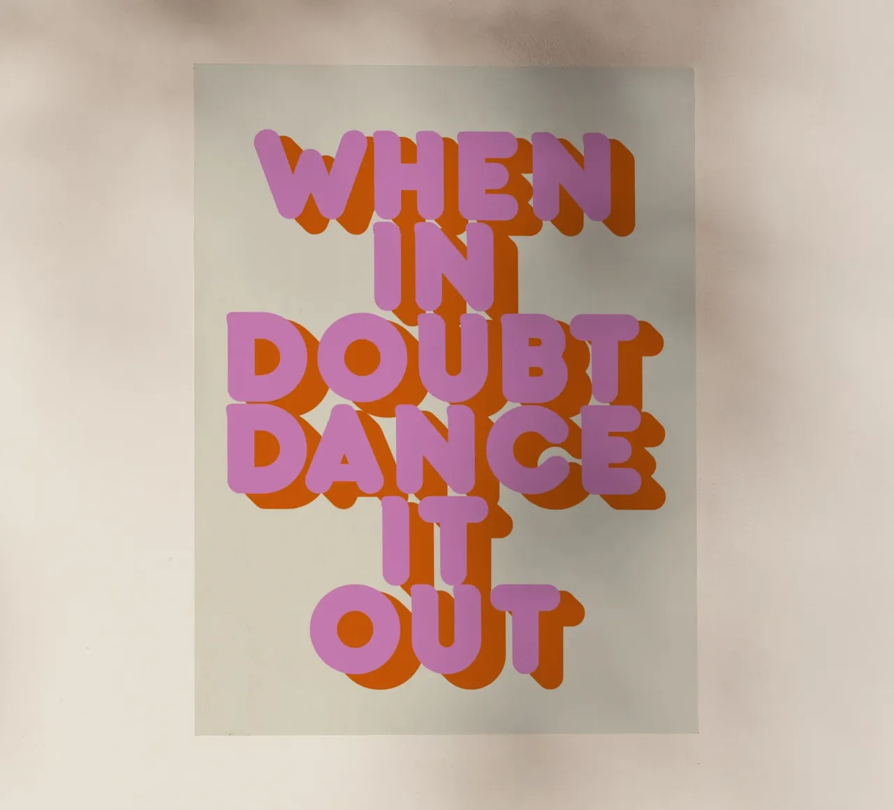When in Doubt Dance It Out Fun Retro Typography pellicola backlit da showmemars