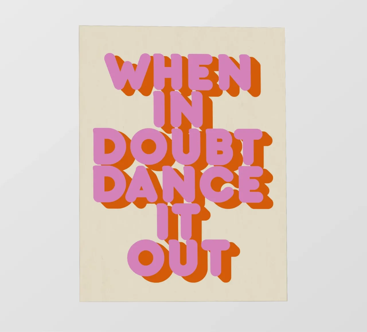 When in Doubt Dance It Out Fun Retro Typography pellicola backlit da showmemars