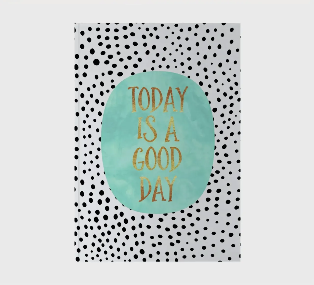 Today Is a Good Day Notizbuch von Elisabeth Fredriksson