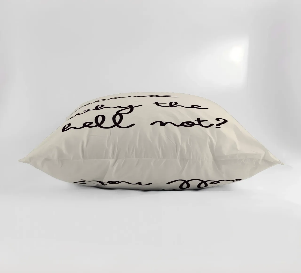 Because Why the Hell Not? | Fun & Playful Handwritten Print Kissen von PrintCessStudio