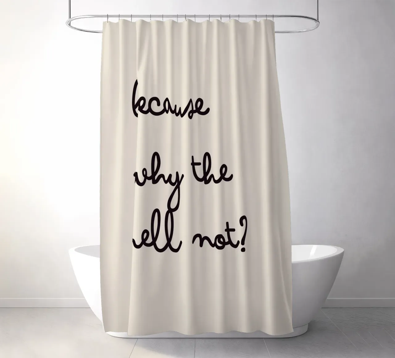 Because Why the Hell Not? | Fun & Playful Handwritten Print tenda da doccia da PrintCessStudio