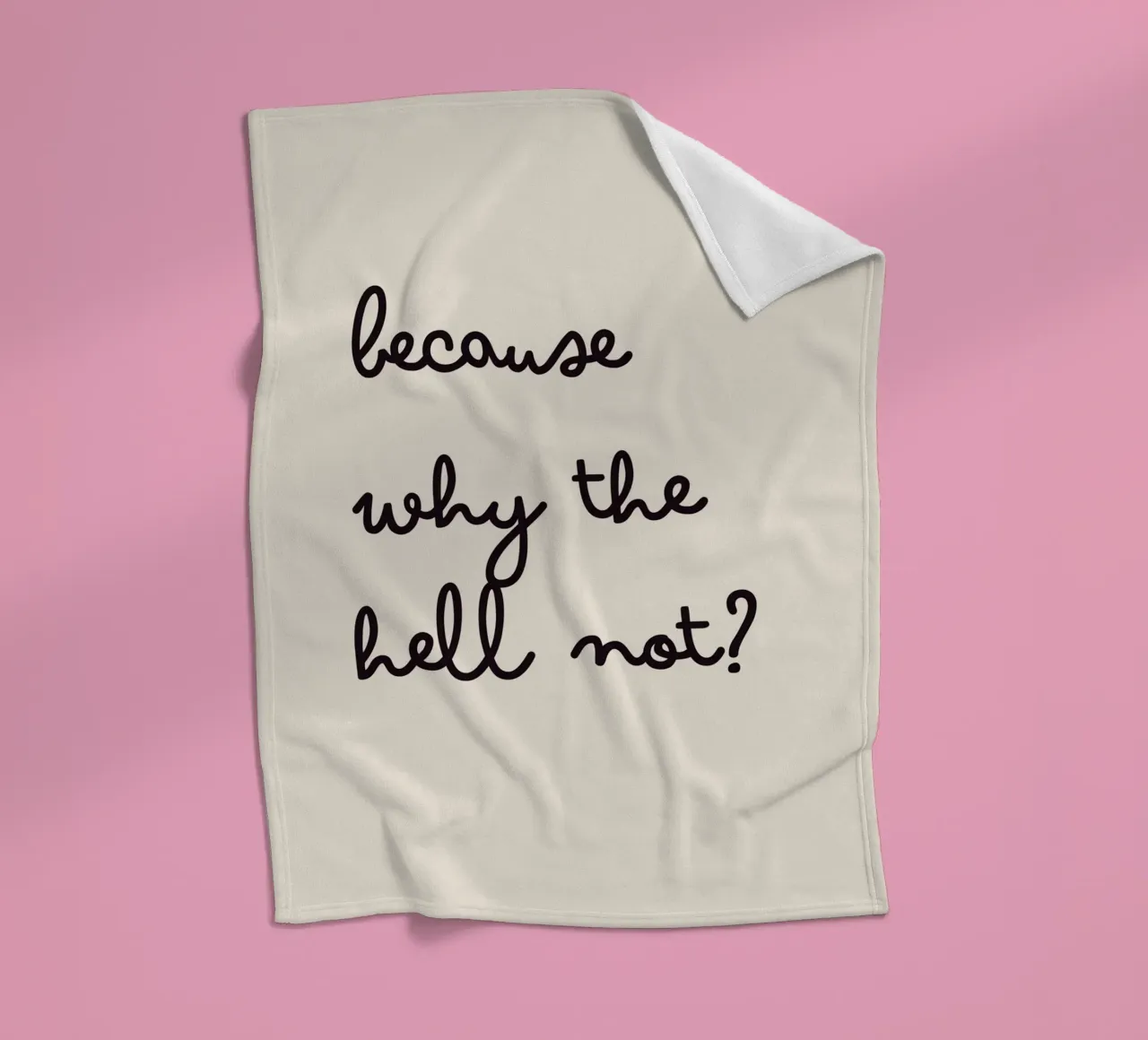 Because Why the Hell Not? | Fun & Playful Handwritten Print Fleecedecke von PrintCessStudio
