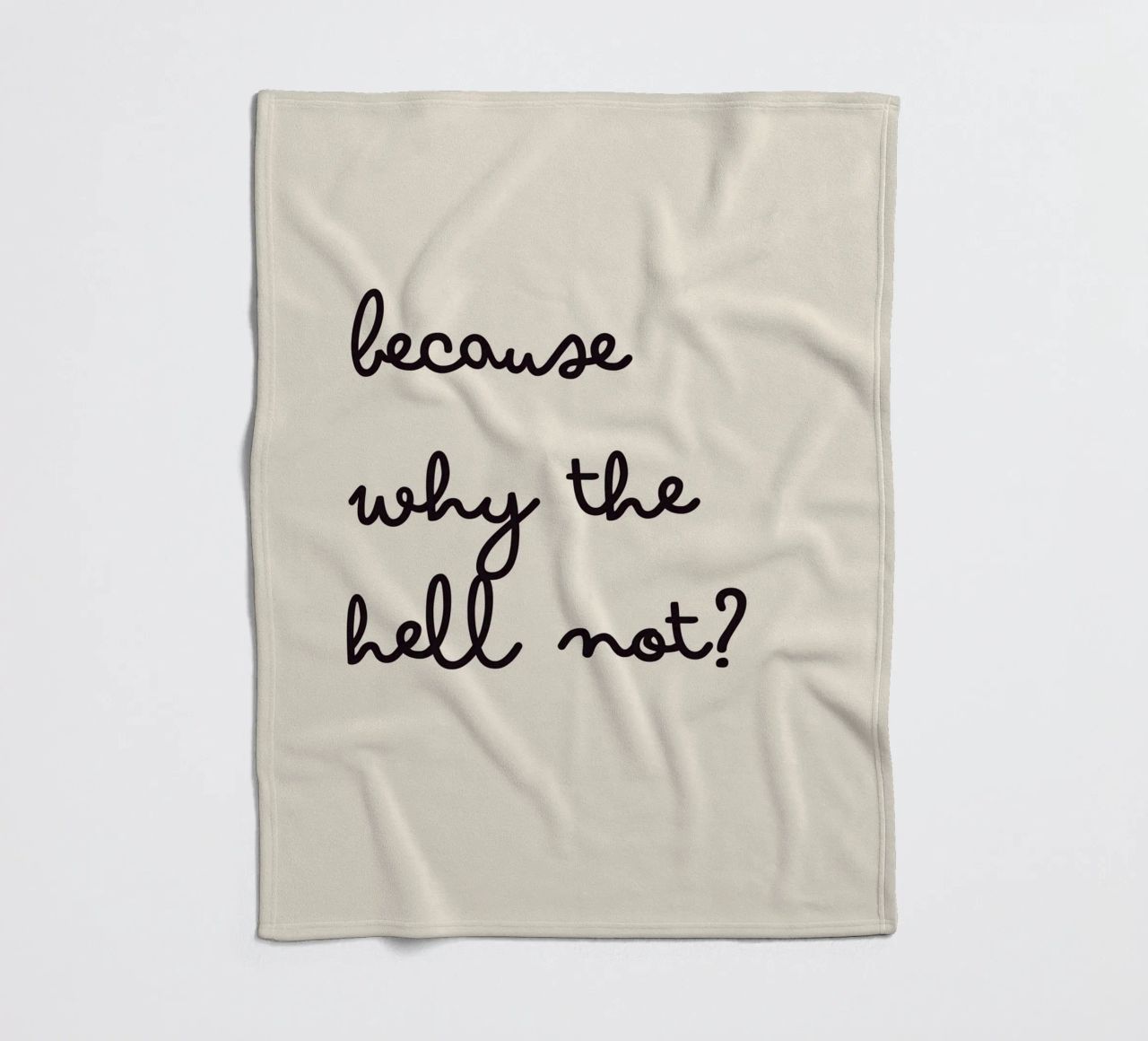 Because Why the Hell Not? | Fun & Playful Handwritten Print coperta in pile da PrintCessStudio