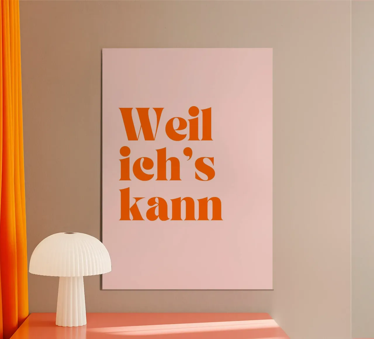 Weil Ich's Kann | Motivational & Bold Statement Print carta hahnemühle da PrintCessStudio