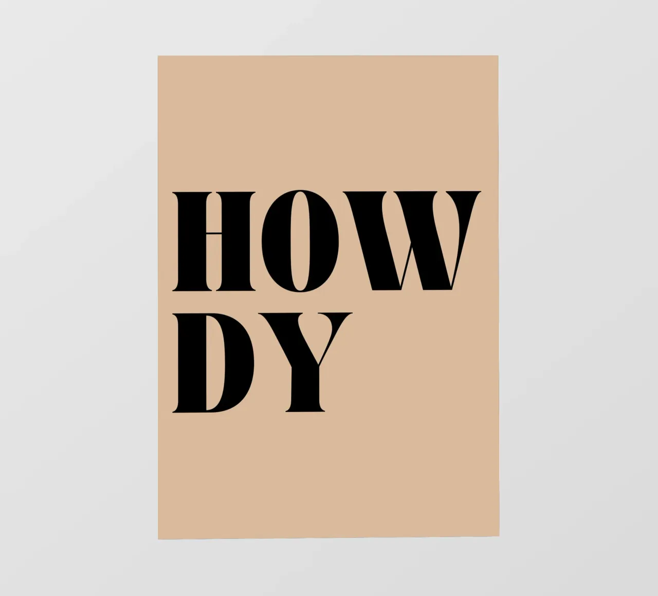 Howdy | Casual & Friendly Statement Print pellicola backlit da PrintCessStudio