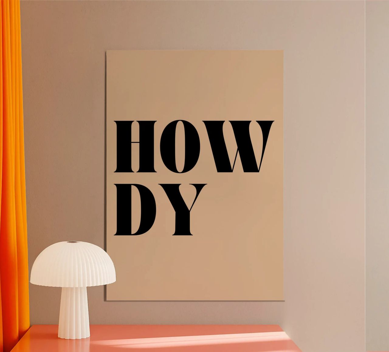 Howdy | Casual & Friendly Statement Print Poster von PrintCessStudio