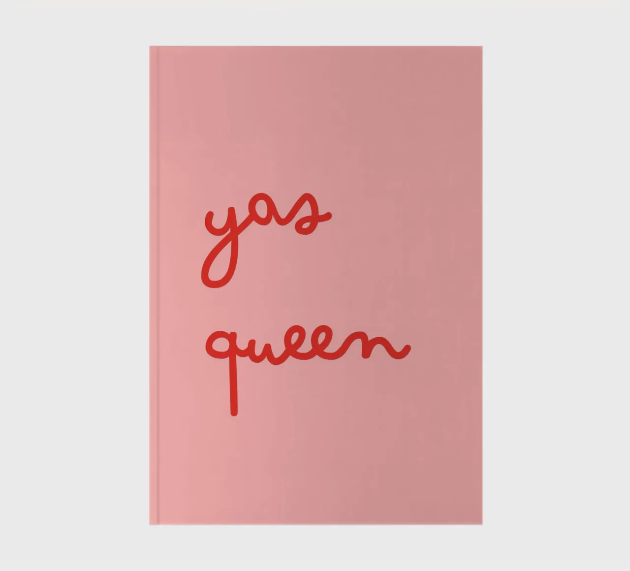 Yas Queen | Bold & Empowering Statement Print notebook by PrintCessStudio