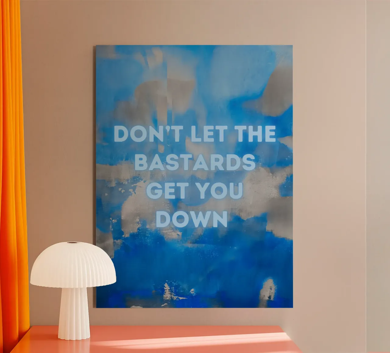 DON'T LET THE BASTARDS GET YOU DOWN Abstract Print Blue Sky forex plate by FABOArt