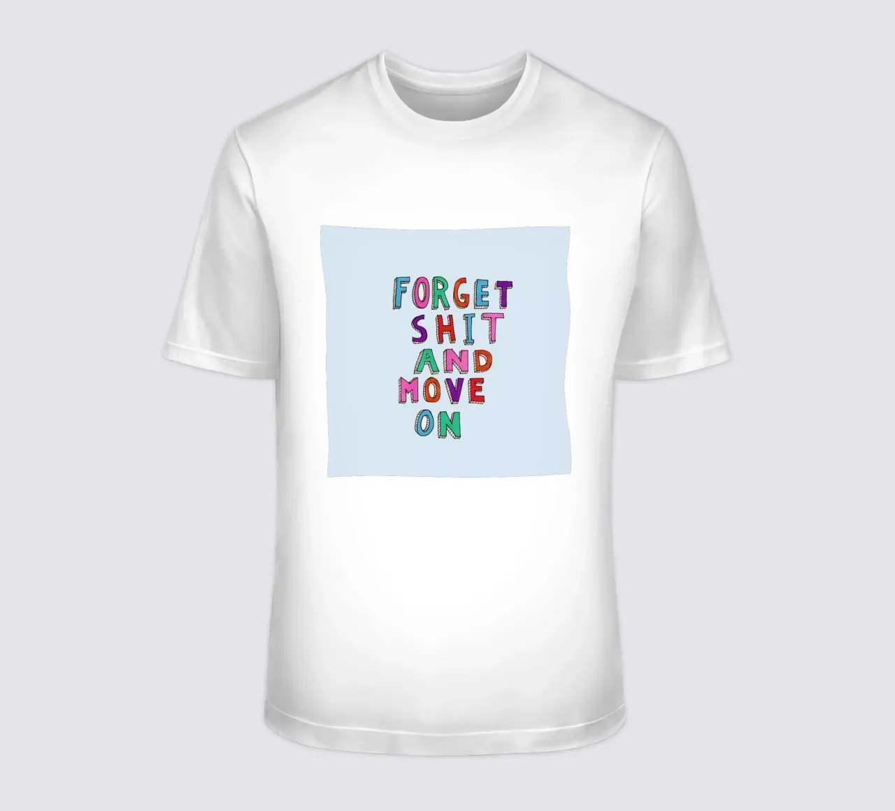 Forget and Move On t-shirt de Vasare Nar