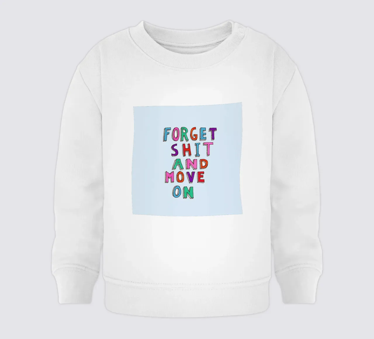 Forget and Move On felpa neonato da Vasare Nar