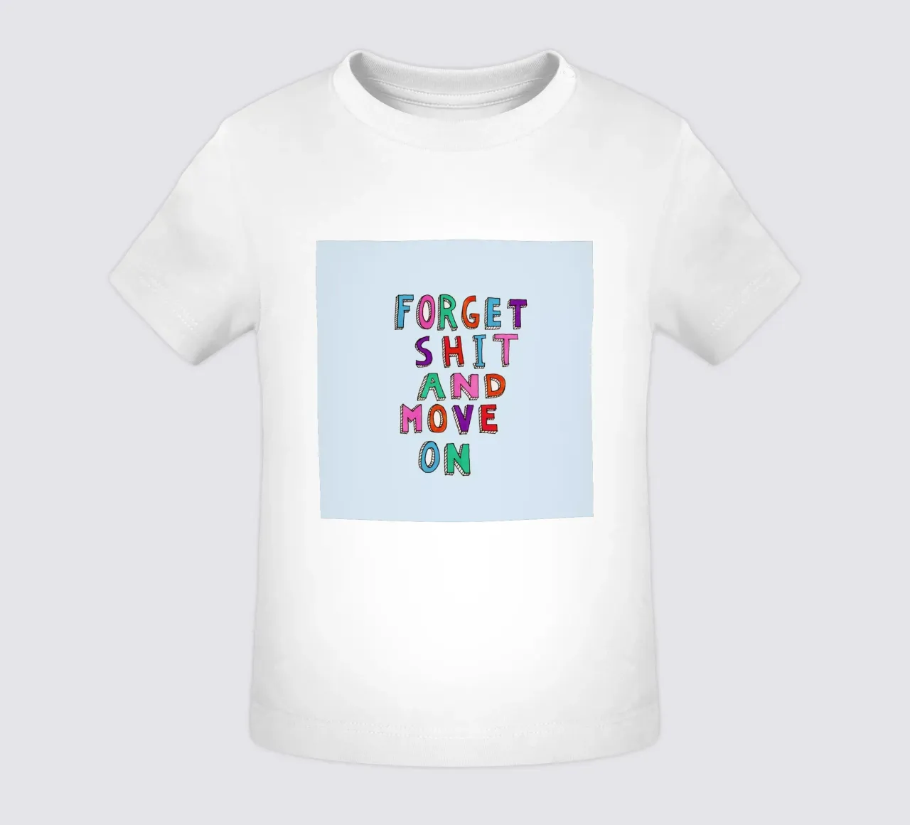 Forget and Move On baby t-shirt van Vasare Nar