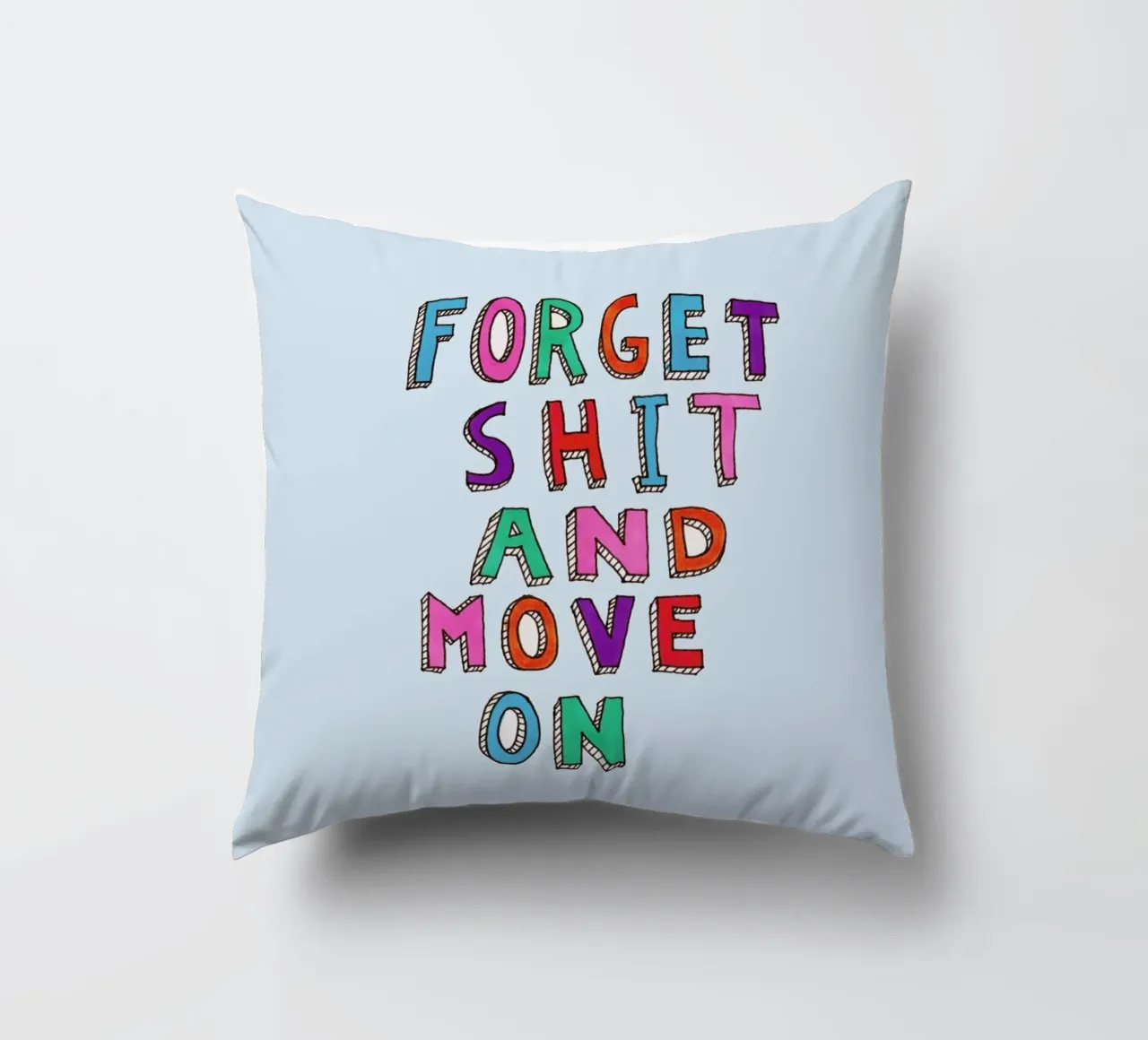 Forget and Move On Kissen von Vasare Nar
