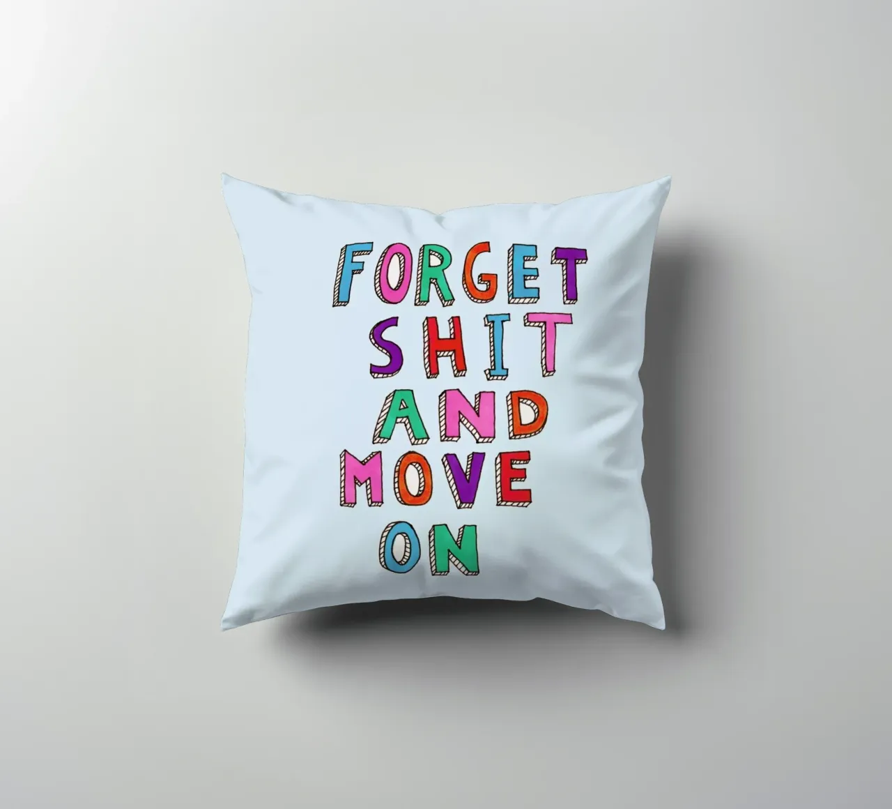 Forget and Move On Kissen von Vasare Nar