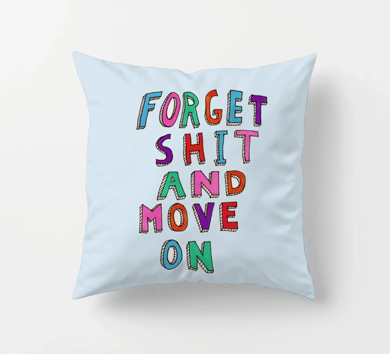 Forget and Move On cuscino da Vasare Nar