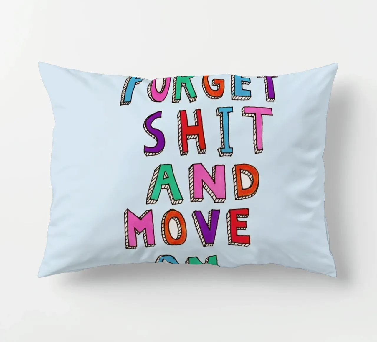 Forget and Move On Kissen von Vasare Nar