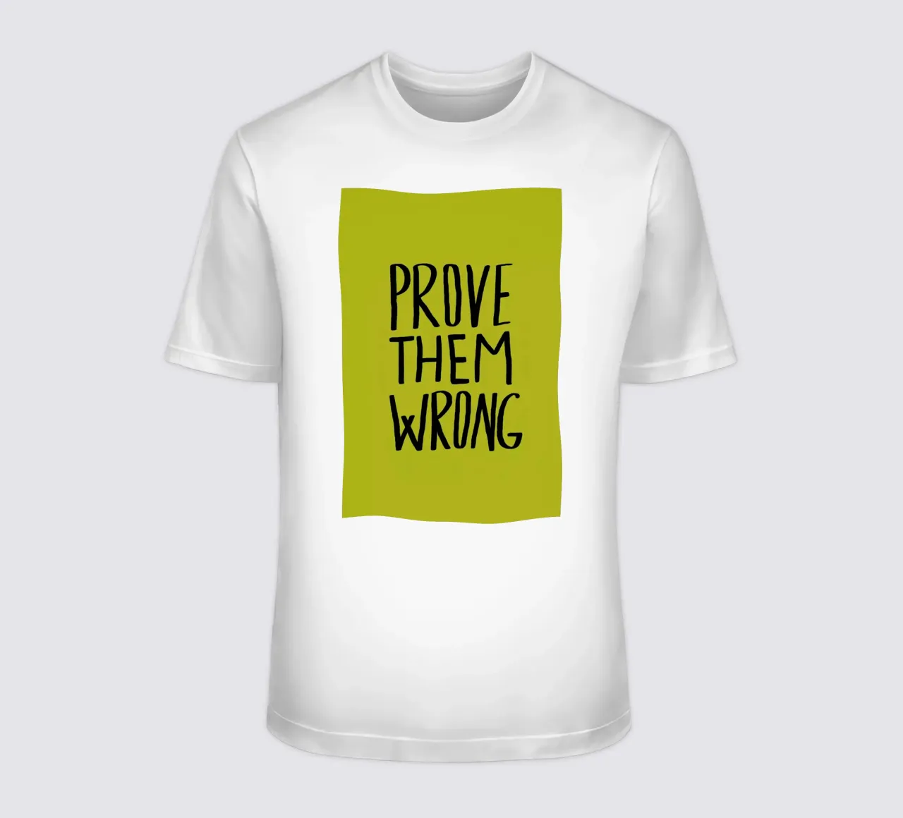 Prove Them Wrong t-shirt da Leah Flores